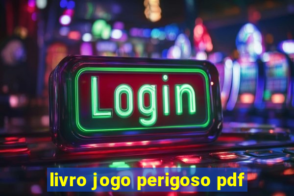 livro jogo perigoso pdf